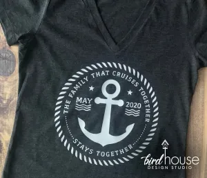 Family that cruises together stays together, Shirt Personalized, Any Date Any Color